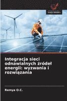 bokomslag Integracja sieci odnawialnych ?ródel energii: wyzwania i rozwi?zania