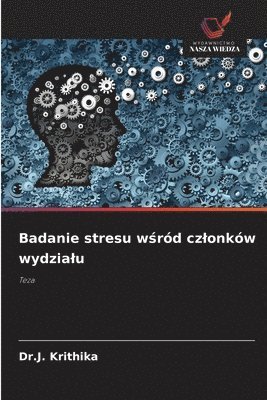 Badanie stresu wśród czlonków wydzialu