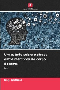 bokomslag Um estudo sobre o stress entre membros do corpo docente