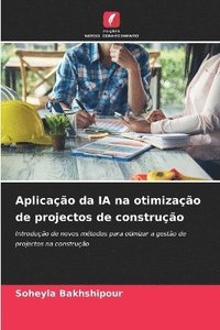 bokomslag Aplicação da IA na otimização de projectos de construção