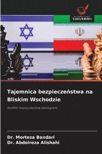 bokomslag Tajemnica bezpiecze?stwa na Bliskim Wschodzie