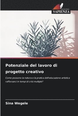 Sina Wegele - Potenziale del lavoro di progetto creativo, Häftad