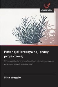 bokomslag Potencjal kreatywnej pracy projektowej