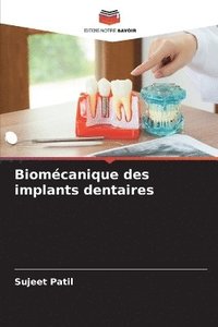 bokomslag Biomécanique des implants dentaires