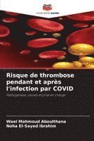 bokomslag Risque de thrombose pendant et après l'infection par COVID