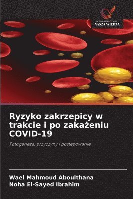 bokomslag Ryzyko zakrzepicy w trakcie i po zaka?eniu COVID-19