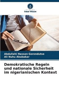 bokomslag Demokratische Regeln und nationale Sicherheit im nigerianischen Kontext
