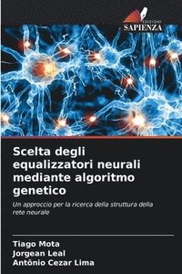 bokomslag Scelta degli equalizzatori neurali mediante algoritmo genetico