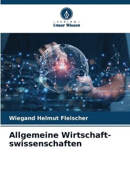 Wiegand Helmut Fleischer - Allgemeine Wirtschaft-swissenschaften, Häftad