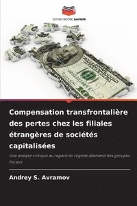 bokomslag Compensation transfrontalière des pertes chez les filiales étrangères de sociétés capitalisées