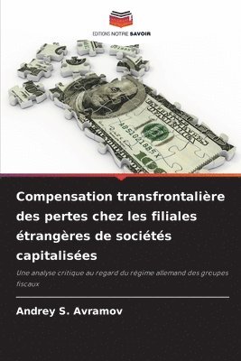 bokomslag Compensation transfrontalière des pertes chez les filiales étrangères de sociétés capitalisées