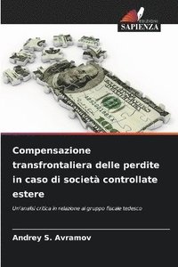 bokomslag Compensazione transfrontaliera delle perdite in caso di società controllate estere
