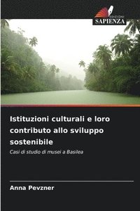 bokomslag Istituzioni culturali e loro contributo allo sviluppo sostenibile