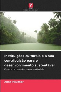 bokomslag Instituições culturais e a sua contribuição para o desenvolvimento sustentável