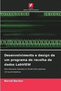 bokomslag Desenvolvimento e design de um programa de recolha de dados LabVIEW