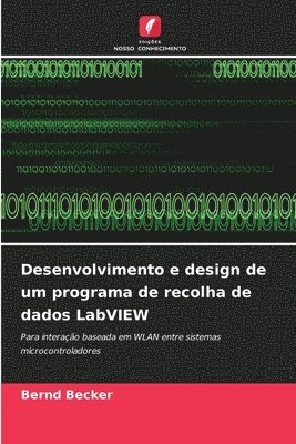 Bernd Becker - Desenvolvimento e design de um programa de recolha de dados LabVIEW, Häftad