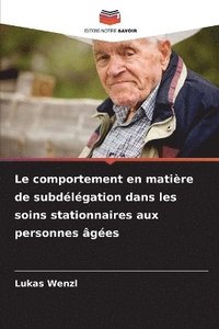 bokomslag comportement en matière de subdélégation dans les soins stationnaires aux personnes âgées
