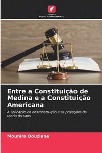 bokomslag Entre a Constituição de Medina e a Constituição Americana