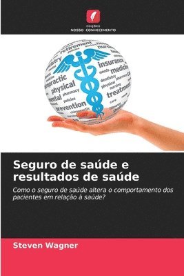 Steven Wagner - Seguro de saúde e resultados de saúde, Häftad