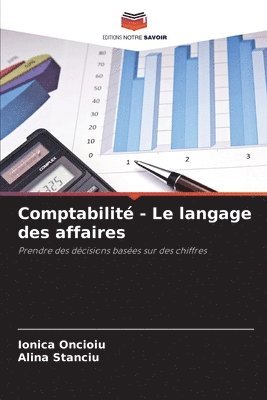 Ionica Oncioiu, Alina Stanciu - Comptabilité - Le langage des affaires, Häftad