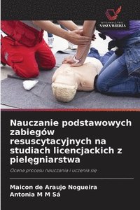 bokomslag Nauczanie podstawowych zabiegów resuscytacyjnych na studiach licencjackich z piel?gniarstwa