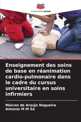 bokomslag Enseignement des soins de base en réanimation cardio-pulmonaire dans le cadre du cursus universitaire en soins infirmiers