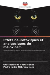 bokomslag Effets neurotoxiques et analgésiques du méloxicam