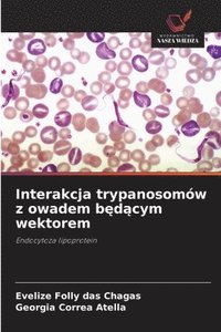 bokomslag Interakcja trypanosomów z owadem b?d?cym wektorem