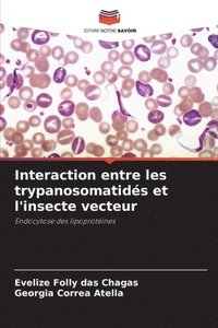 bokomslag Interaction entre les trypanosomatidés et l'insecte vecteur