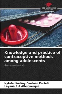 bokomslag Knowledge and practice of contraceptive methods among adolescents