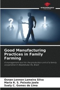 bokomslag Good Manufacturing Practices in Family Farming