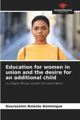 bokomslag Education for women in union and the desire for an additional child