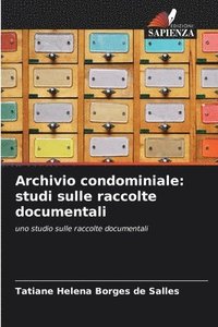 bokomslag Archivio condominiale: studi sulle raccolte documentali