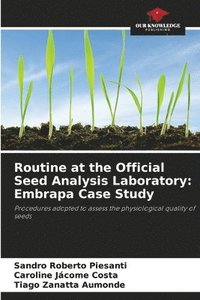 bokomslag Routine at the Official Seed Analysis Laboratory: Embrapa Case Study