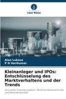bokomslag Kleinanleger und IPOs: Entschlüsselung des Marktverhaltens und der Trends