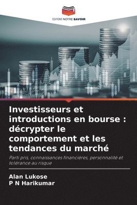 bokomslag Investisseurs et introductions en bourse : décrypter le comportement et les tendances du marché