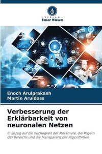 bokomslag Verbesserung der Erklärbarkeit von neuronalen Netzen