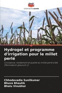 bokomslag Hydrogel et programme d'irrigation pour le millet perlé