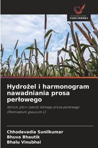 bokomslag Hydro?el i harmonogram nawadniania prosa perlowego