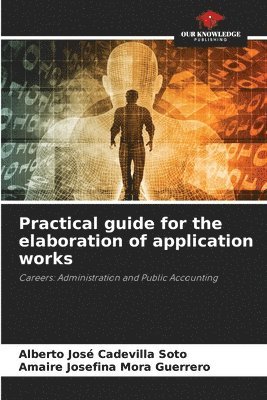 bokomslag Practical guide for the elaboration of application works