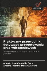 bokomslag Praktyczny przewodnik dotycz?cy przygotowania prac wdro?eniowych