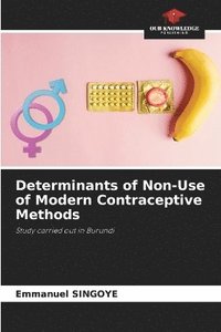 bokomslag Determinants of Non-Use of Modern Contraceptive Methods