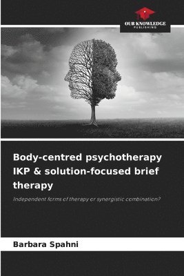 bokomslag Body-centred psychotherapy IKP & solution-focused brief therapy
