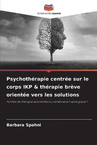 bokomslag Psychothérapie centrée sur le corps IKP & thérapie brève orientée vers les solutions