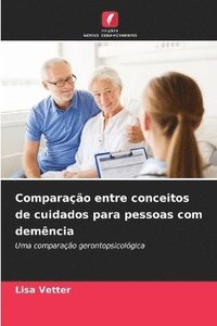 bokomslag Comparação entre conceitos de cuidados para pessoas com demência