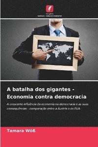 bokomslag A batalha dos gigantes - Economia contra democracia