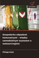 bokomslag Gospodarka odpadami komunalnymi - mi?dzy samodzielnym wywozem a outsourcingiem