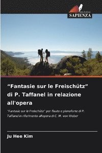 bokomslag "Fantasie sur le Freischütz" di P. Taffanel in relazione all'opera