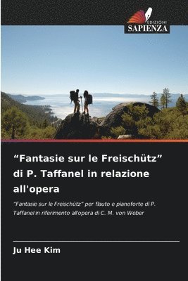 Ju Hee Kim - "Fantasie sur le Freischütz" di P. Taffanel in relazione all'opera, Häftad