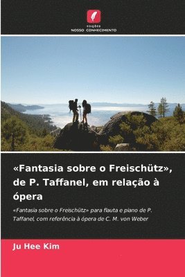 Ju Hee Kim - Fantasia sobre o Freischütz, de P. Taffanel, em relação à ópera, Häftad